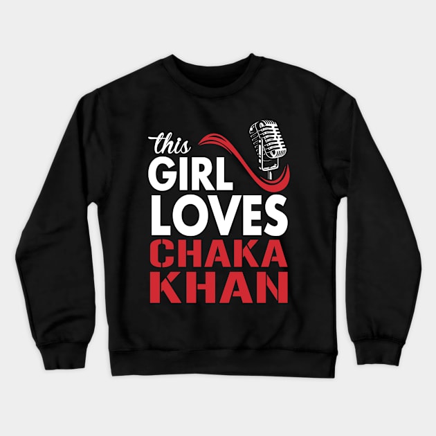 This Girl Loves Chaka Crewneck Sweatshirt by Crazy Cat Style